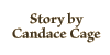 Story by Candace Cage