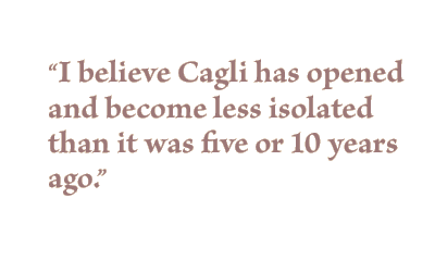 I believe Cagli has opened and become less isolated than it was five or 10 years ago